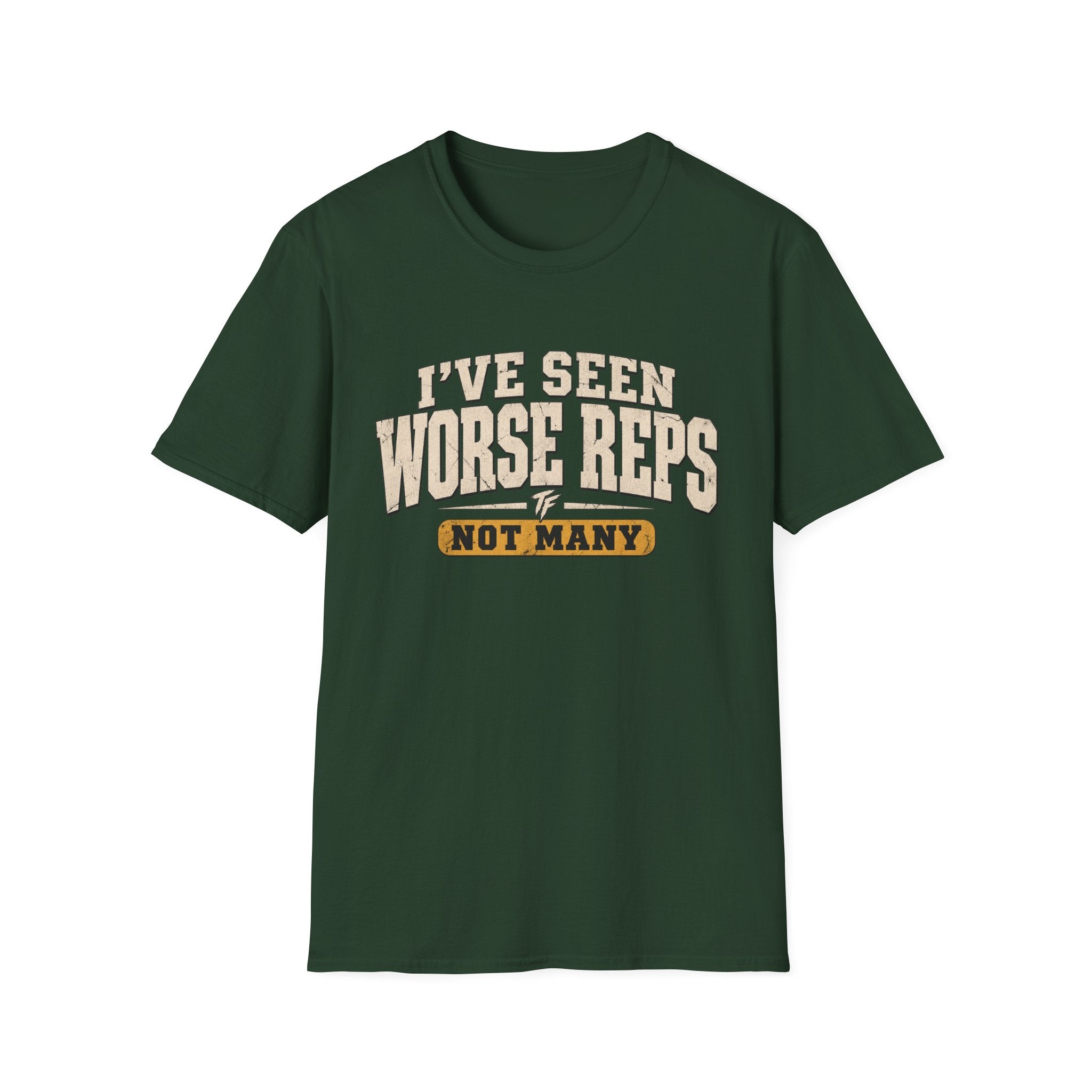 Seen Worse Reps T-Shirt