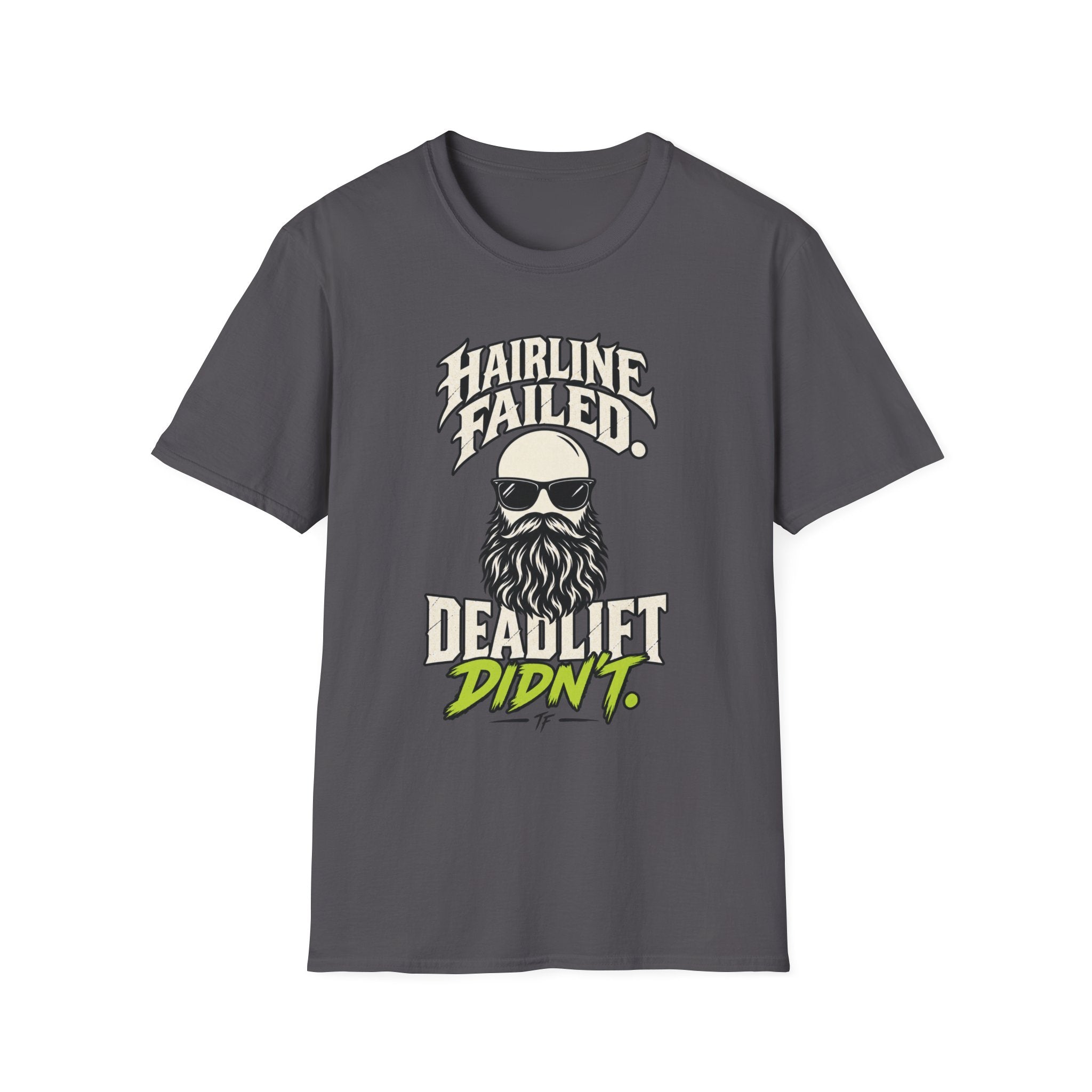 Hairline Failed Deadlift Didn't T-Shirt
