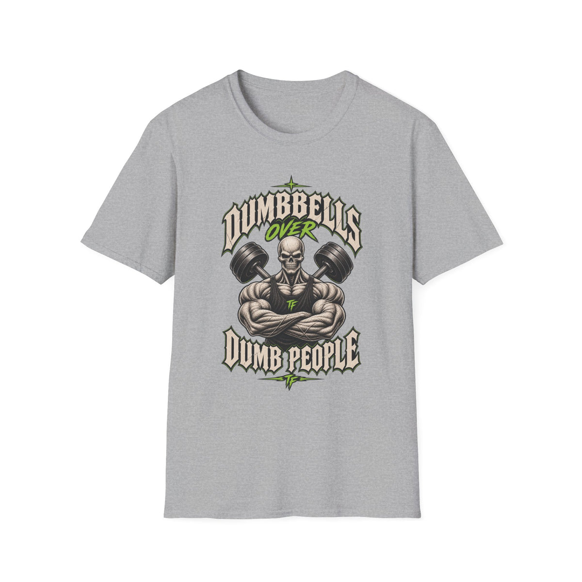 Dumbbells Over Dumb People T-Shirt
