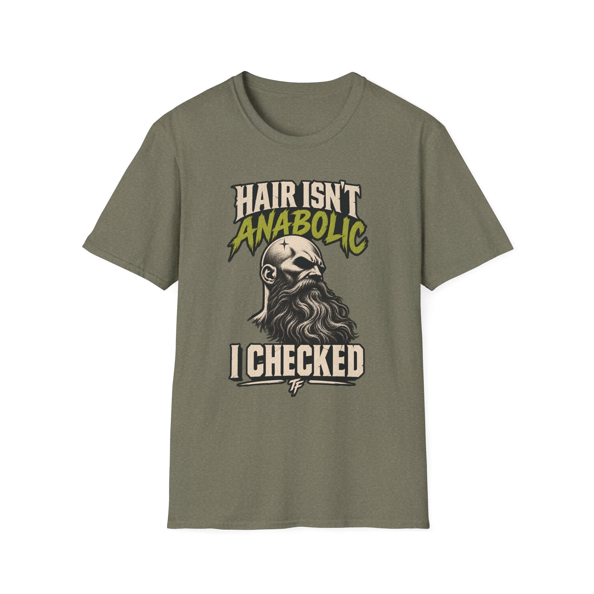Hair Isn't Anabolic T-Shirt