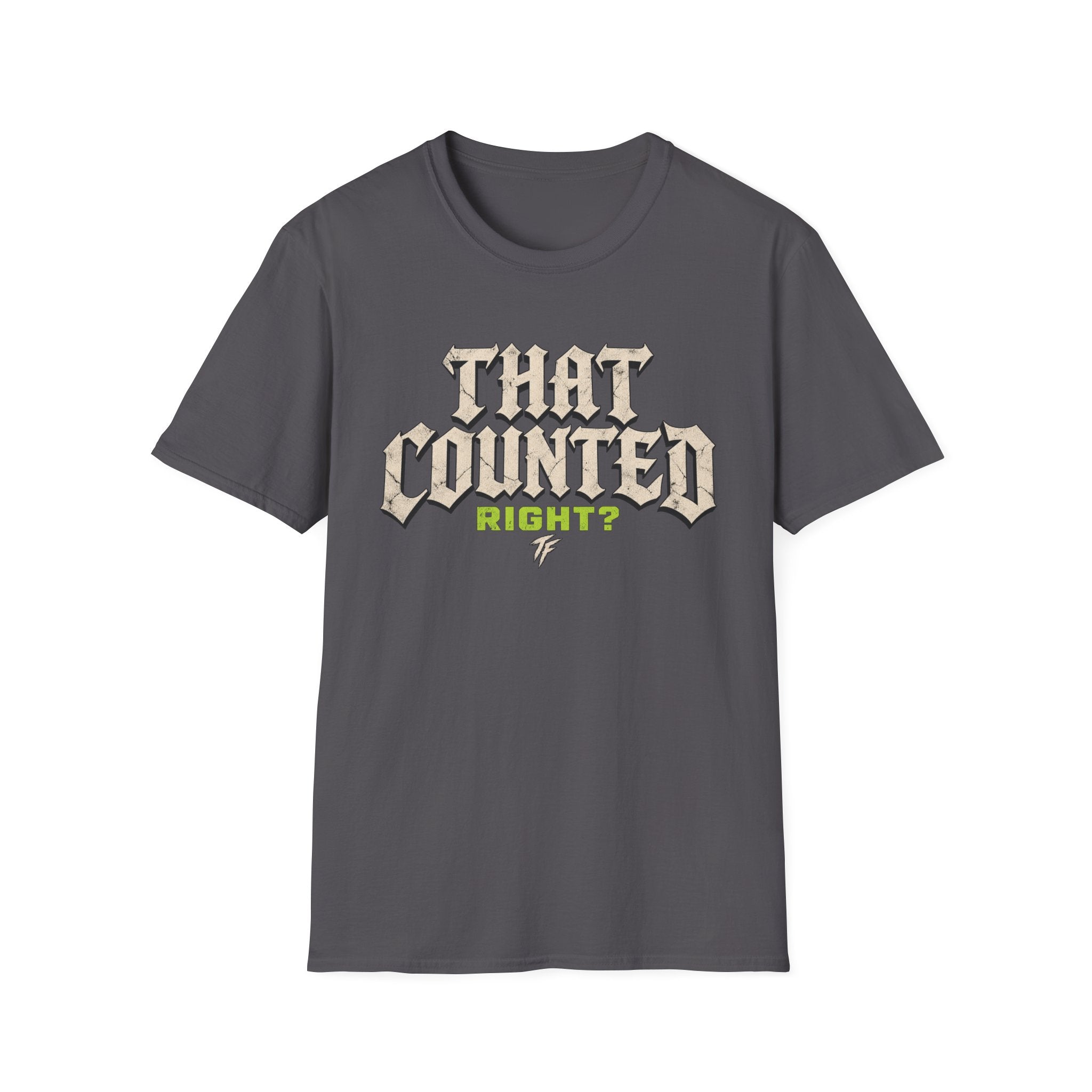 That Counted Right? T-Shirt
