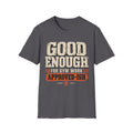 Good Enough T-Shirt