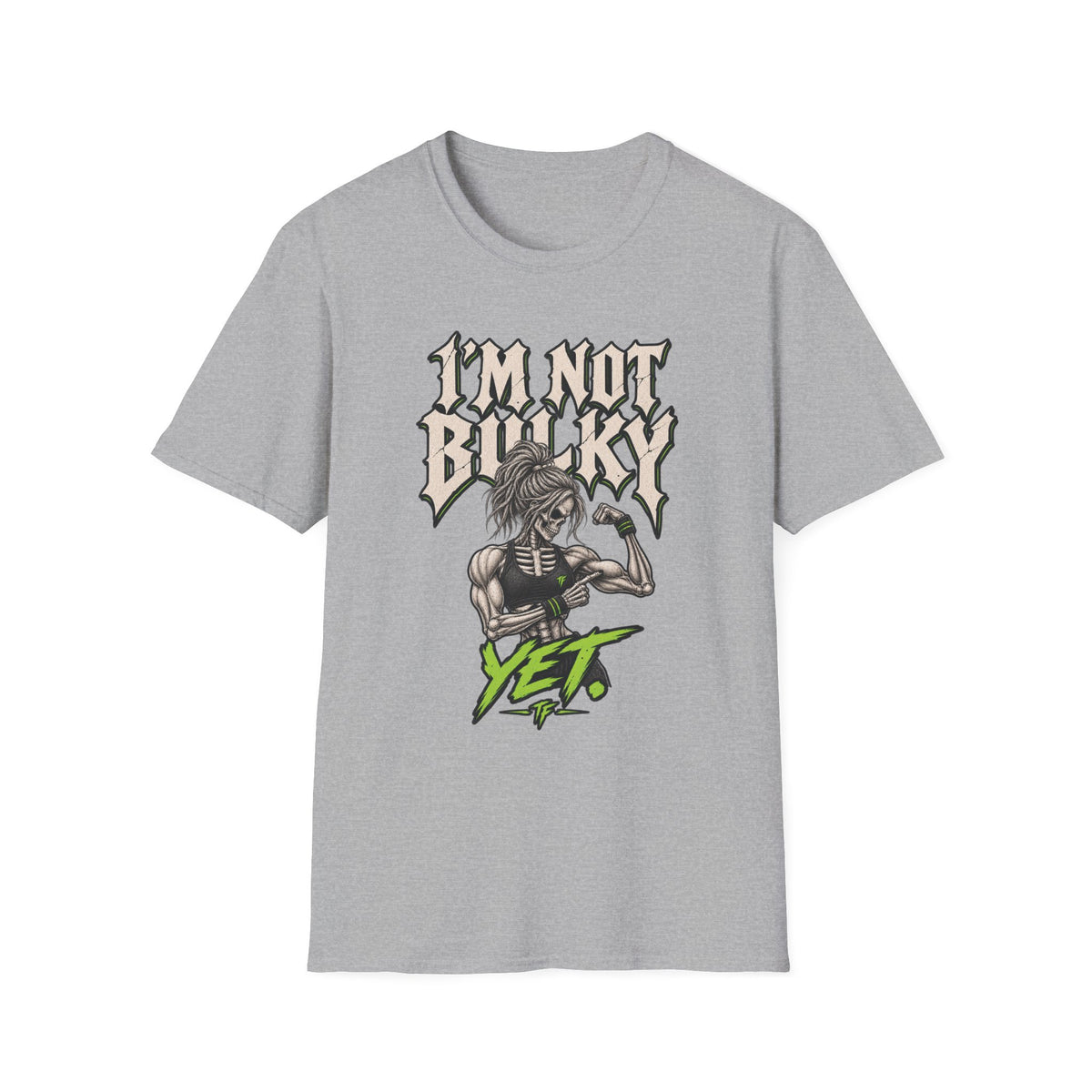 Not Bulky Yet T-Shirt