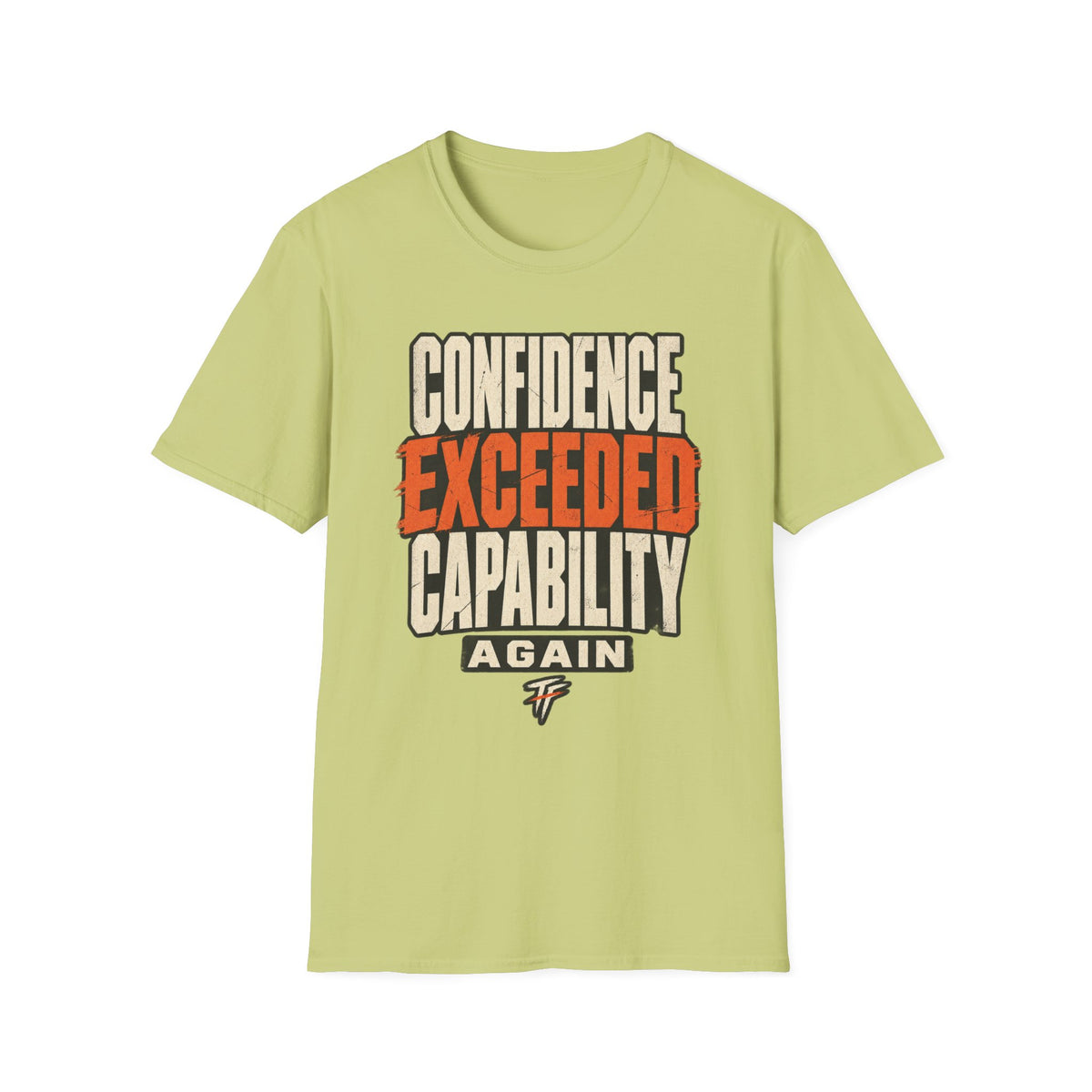 Confidence Exceeded Capability T-Shirt