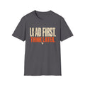 Load First Think Later T-Shirt