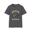 Operator Deceased T-Shirt