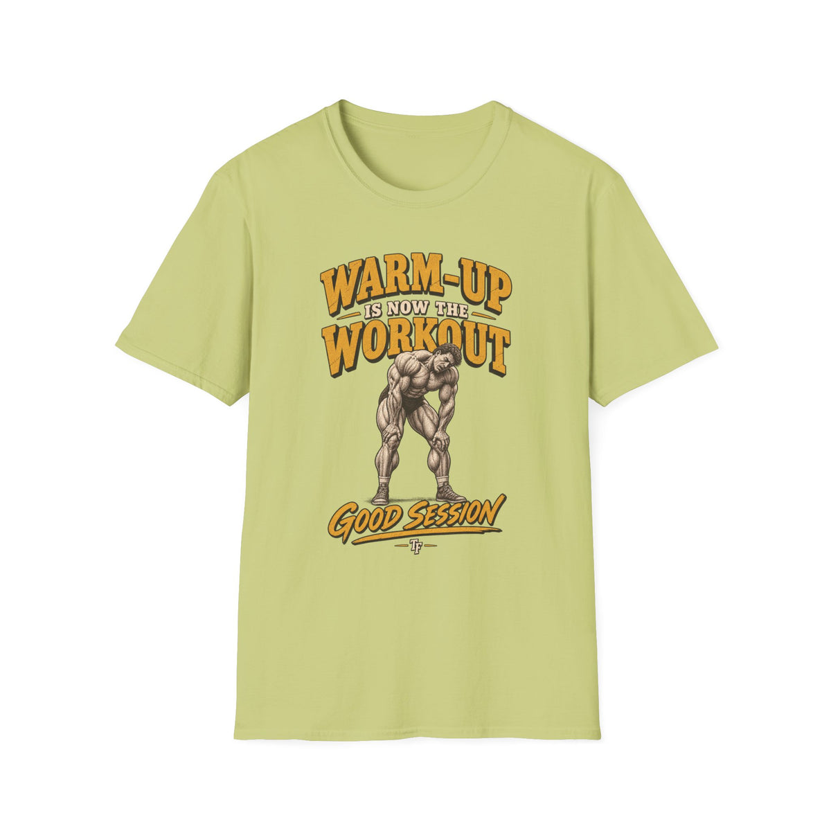 Warm Up is Workout T-Shirt