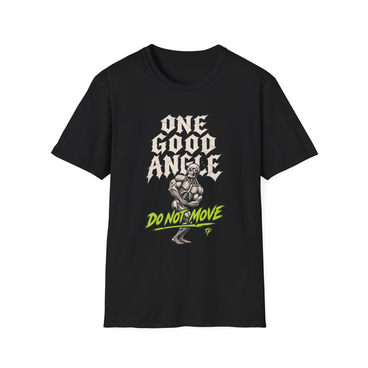 One Good Angle T-Shirt