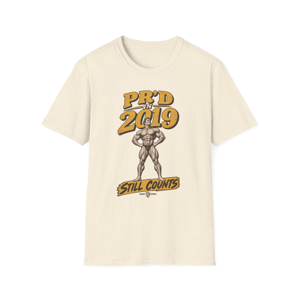 Pr'd in 2019 T-Shirt