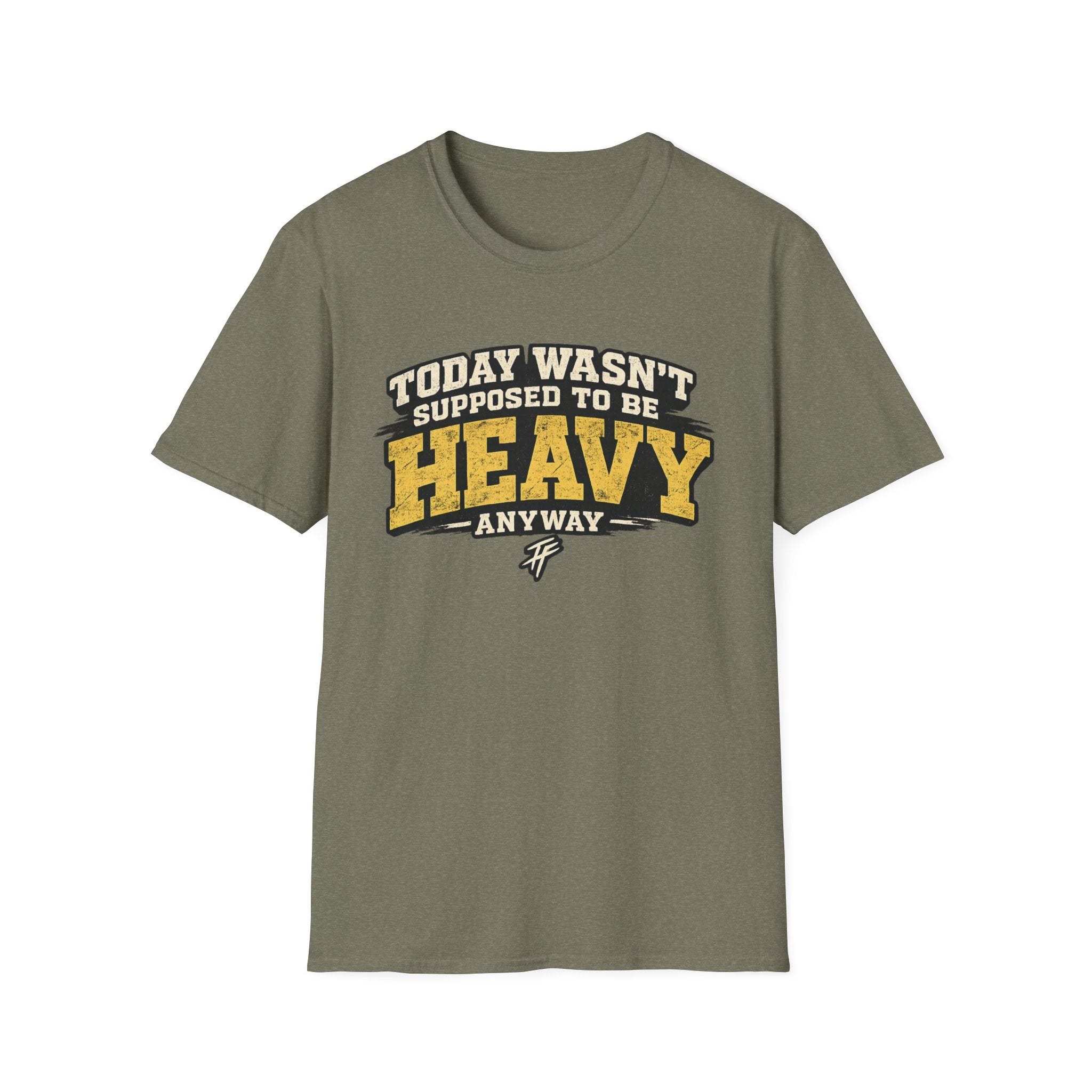 Today Wasn't Heavy T-Shirt