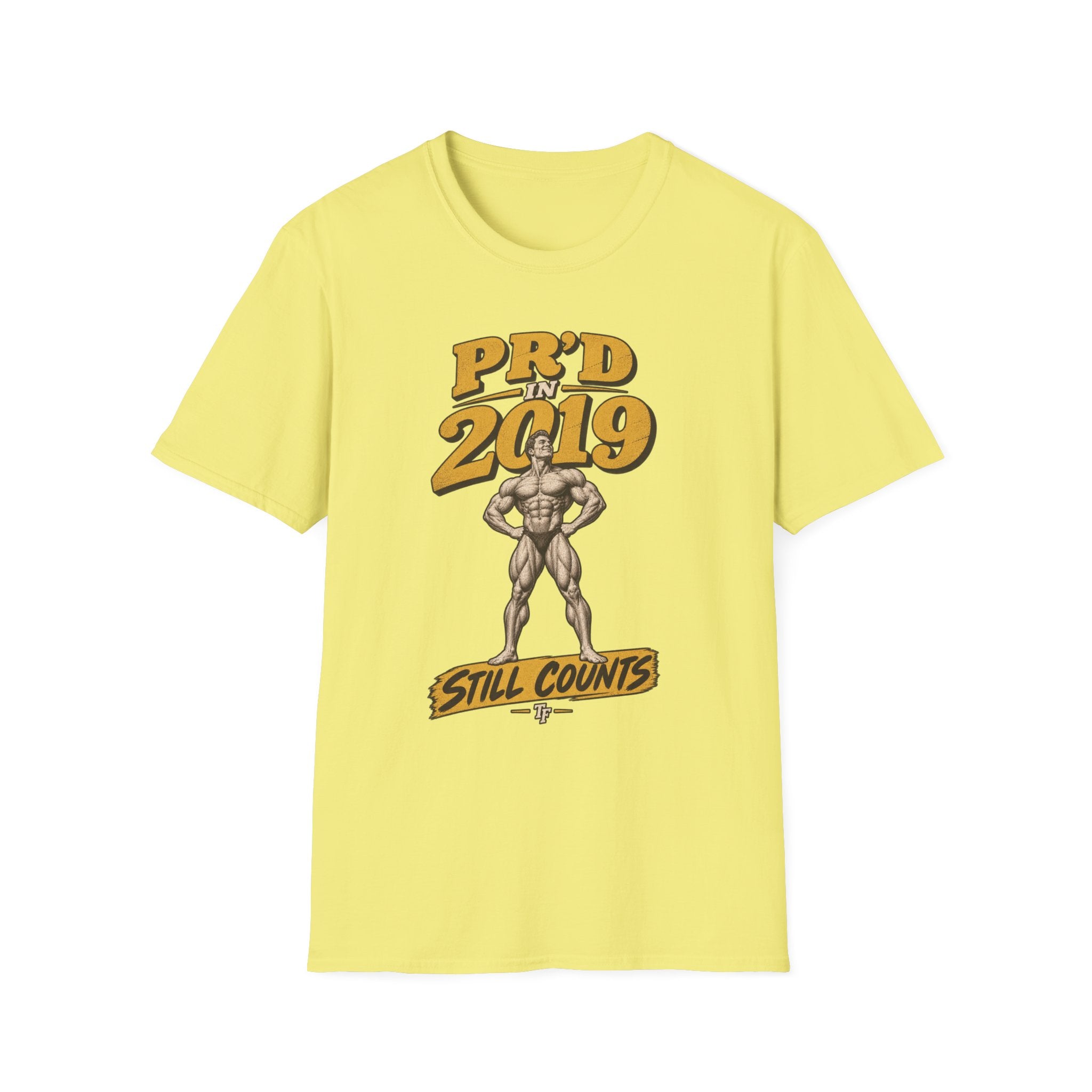 Pr'd in 2019 T-Shirt