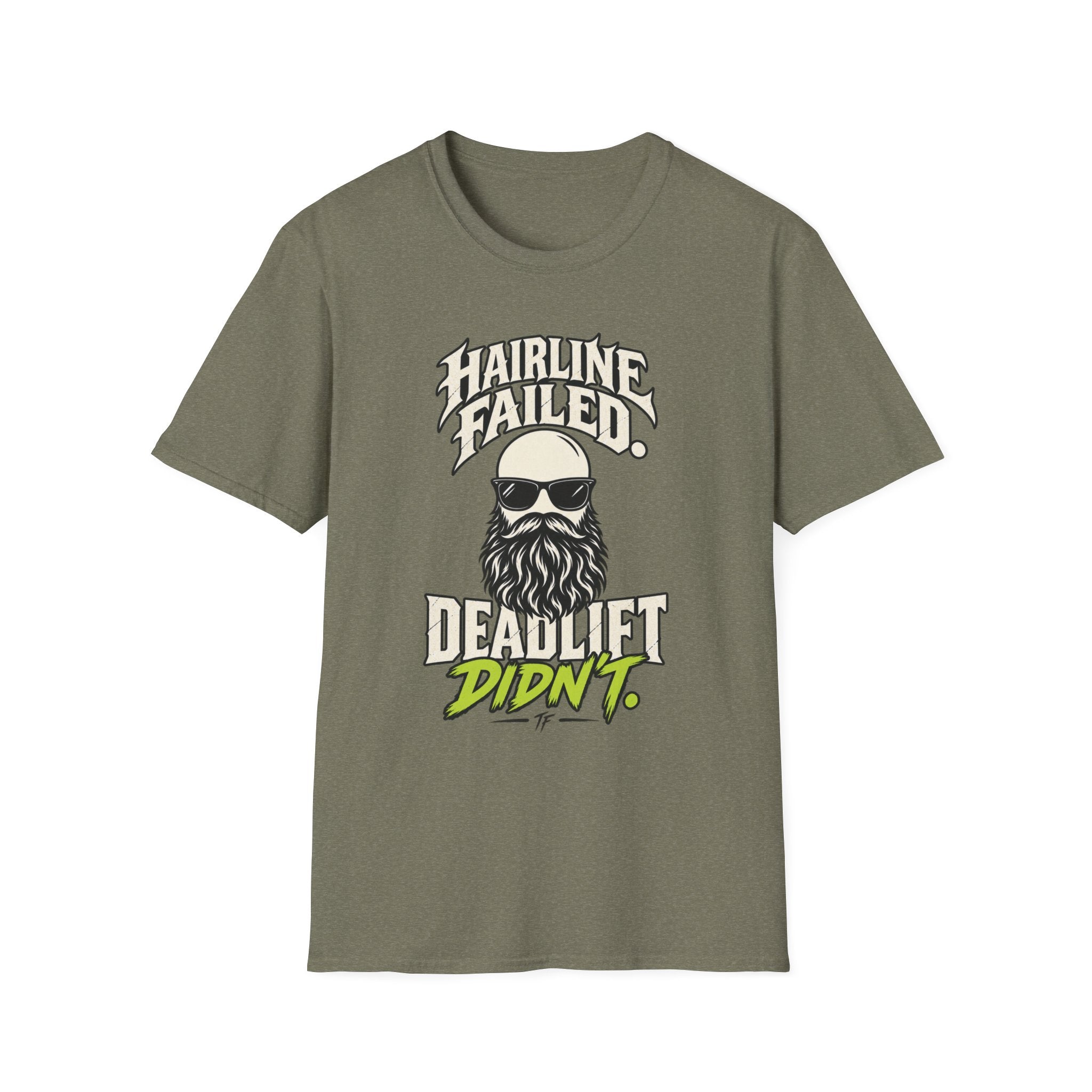 Hairline Failed Deadlift Didn't T-Shirt