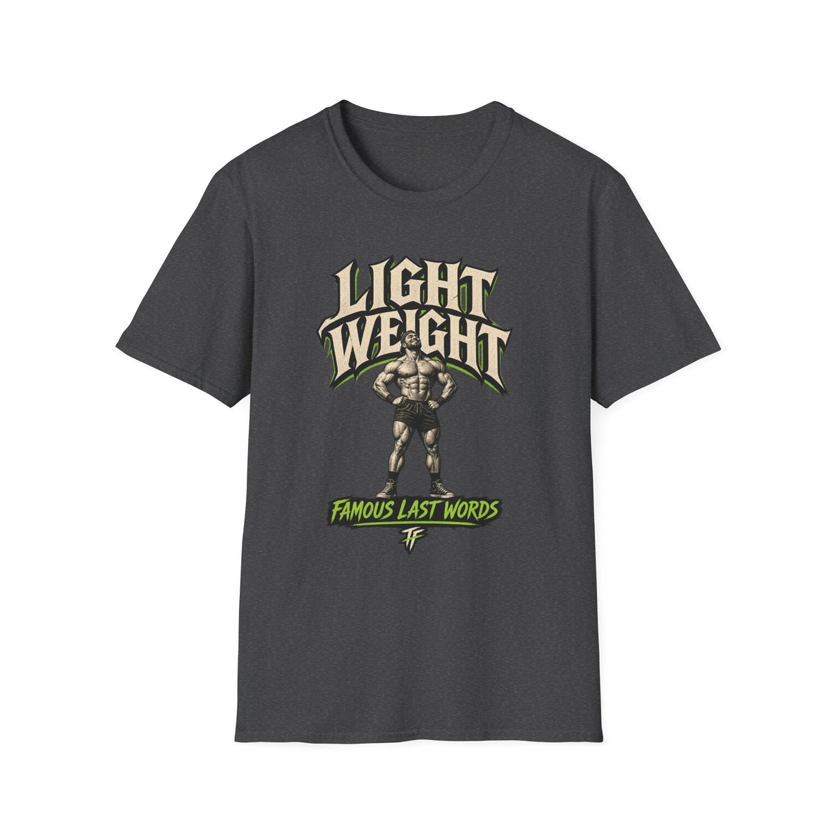 Famous Last Words T-Shirt