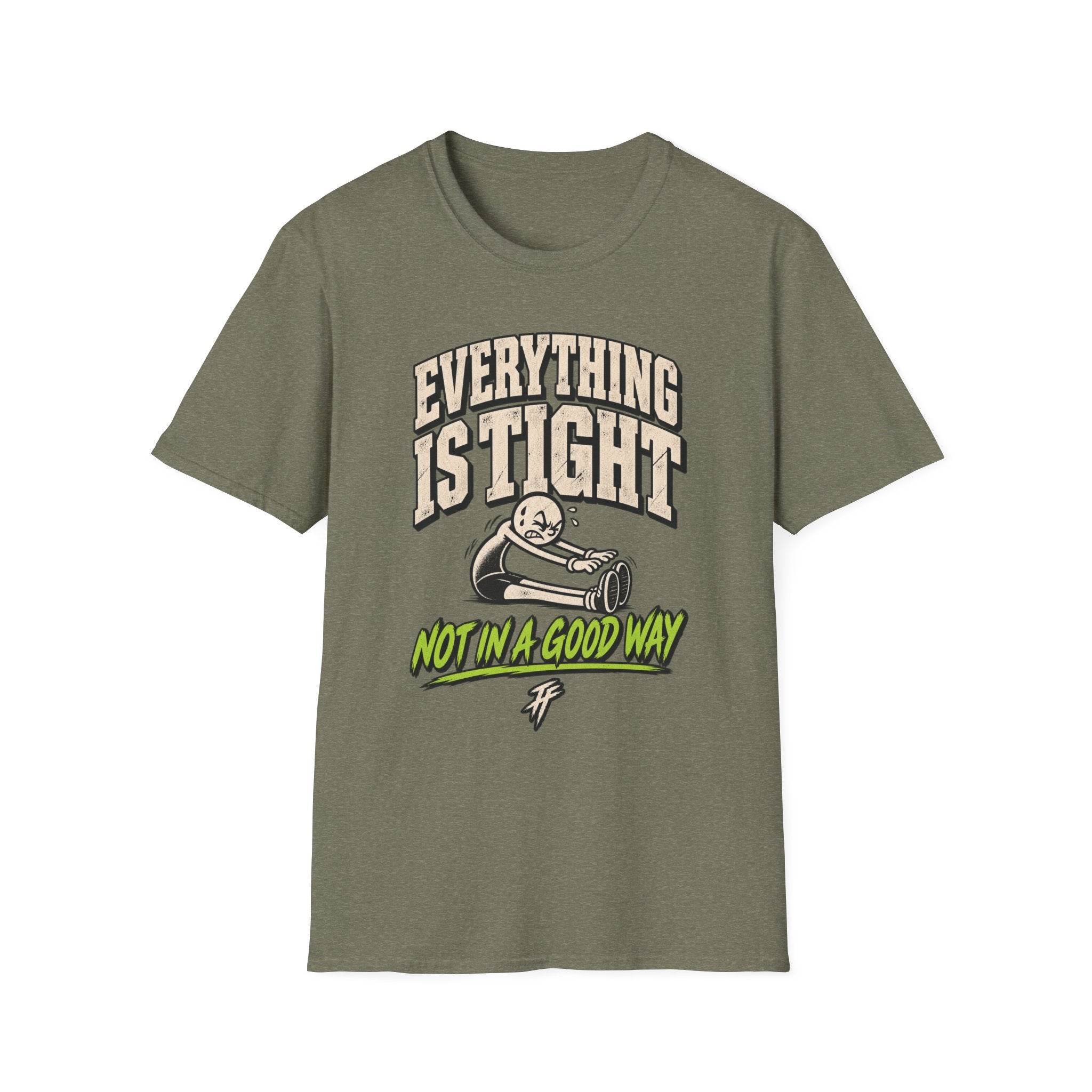 Everything Is Tight T-Shirt