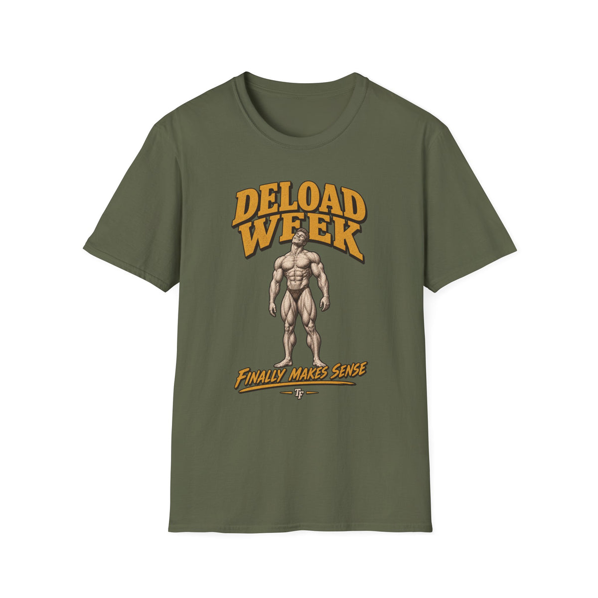 Deload Week Makes Sense T-Shirt