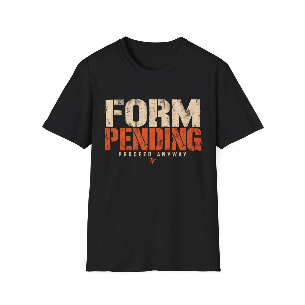 Form Pending T-Shirt