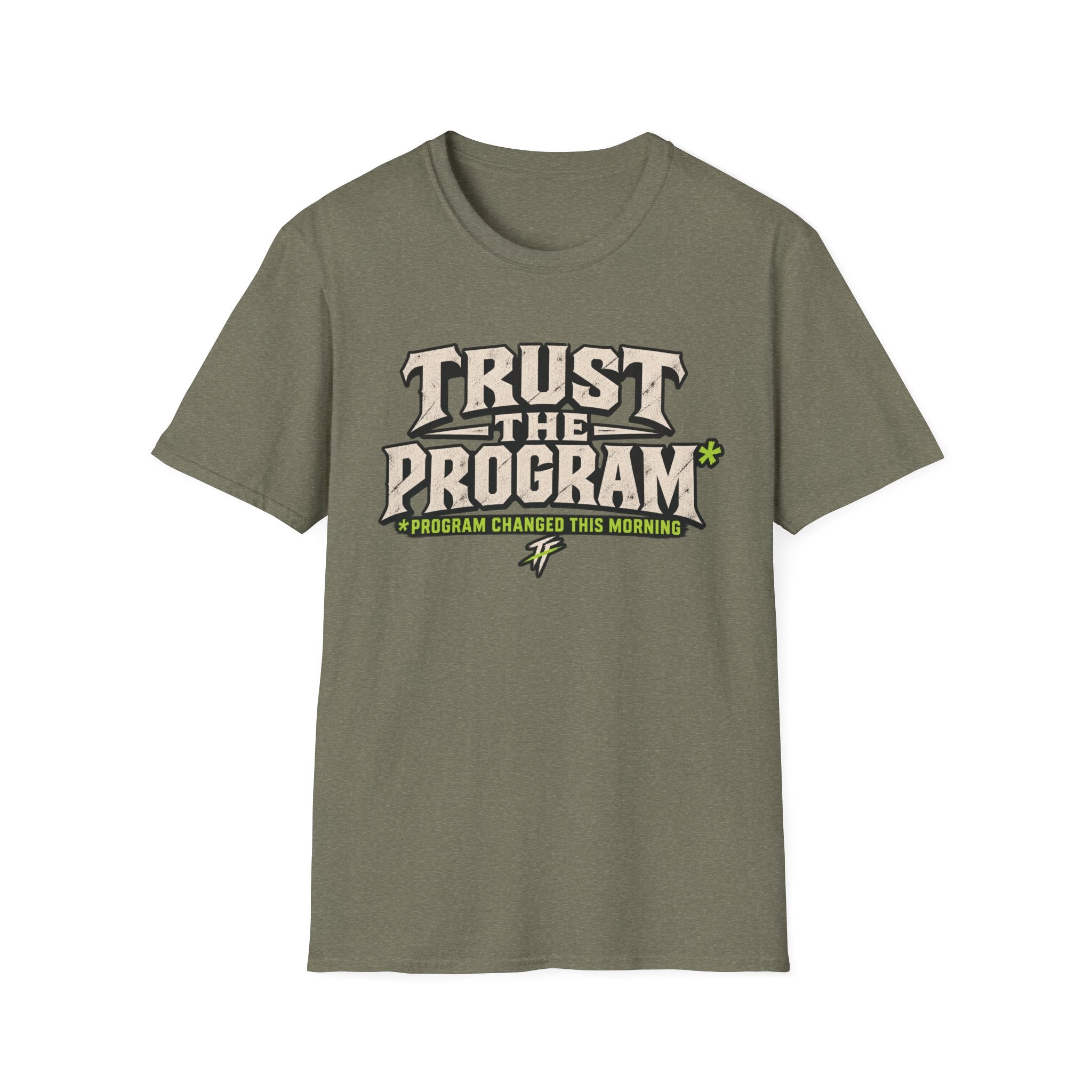 Trust The Program* T-Shirt