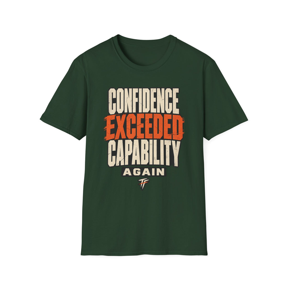 Confidence Exceeded Capability T-Shirt